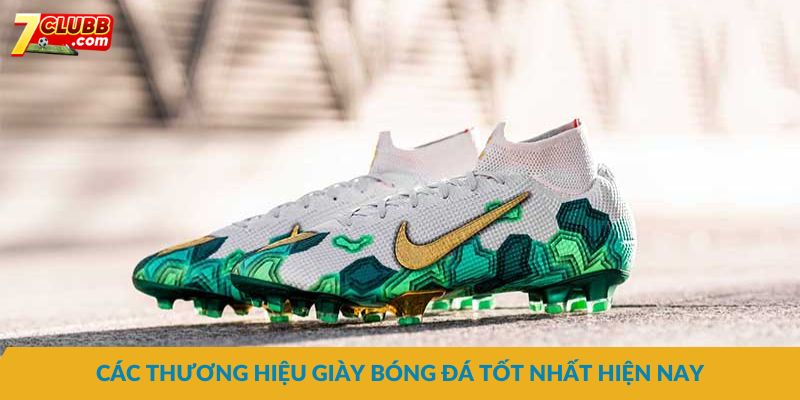 Các thương hiệu giày bóng đá tốt nhất hiện nay